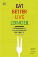 Eat Better, Live Longer - cena, porovnanie
