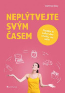 Neplýtvejte svým časem - cena, porovnanie