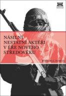 Násilní nestátní aktéři v éře nového středověku - cena, porovnanie