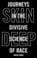 Skin Deep Journeys in the Divisive Science of Race - cena, porovnanie