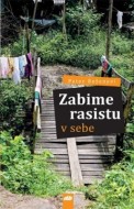 Zabime rasistu v sebe - cena, porovnanie