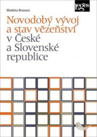 Novodobý vývoj a stav vězeňství v České a Slovenské republice