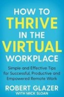 How to Thrive in the Virtual Workplace - cena, porovnanie