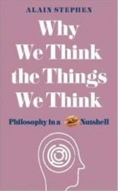 Why We Think the Things We Think