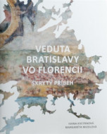 Veduta Bratislavy vo Florencii. Skrytý príbeh - cena, porovnanie