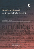 Divadlo v Mikulově za éry rodu Dietrichsteinů