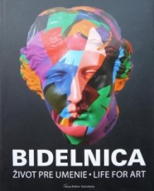 Bidelnica – Život pre umenie / Life For Art