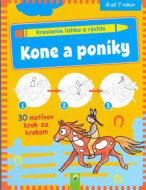 Kone a poníky - Kreslenie ľahko a rýchlo - cena, porovnanie