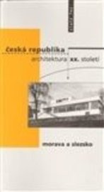 Česká republika - architektura XX. století I. Morava a Slezsko