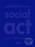 Architecture is a Social Act - cena, porovnanie