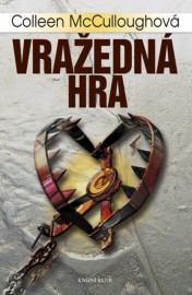 Vražedná hra - Collen McCulloughová