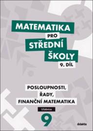 Matematika pro střední školy 9.díl Učebnice