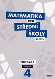 Matematika pro střední školy 4.díl Učebnice