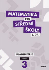 Matematika pro střední školy 3.díl Učebnice