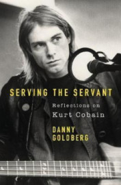 Serving The Servant - Remembering Kurt Cobain