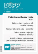 DUPP 4-5/2021 Platenie preddavkov v roku 2021 - cena, porovnanie