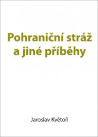 Pohraniční stráž a jiné příběhy