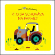 Malí maznáčikovia: Kto sa schováva na farme? - cena, porovnanie