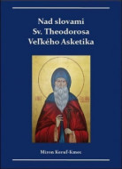 Nad slovami sv. Theodorosa Veľkého Asketika - cena, porovnanie