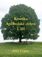 Kronika Apoštolské církve 1.díl - cena, porovnanie