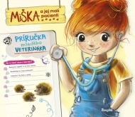 Miška a jej malí pacienti: Príručka mladého veterinára - cena, porovnanie
