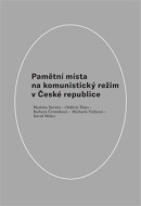 Pamětní místa na komunistický režim v České republice - cena, porovnanie