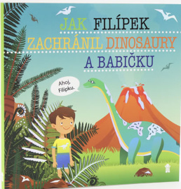 Jak Filípek zachránil dinosaury a babičku