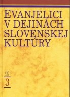 Evanjelici v dejinách slovenskej kultúry 3 - cena, porovnanie