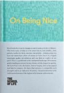 On Being Nice: how the forgotten quality of being nice deserves to be rediscovered. - cena, porovnanie
