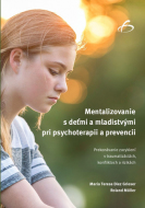 Mentalizovanie s deťmi a mladistvými pri psychoterapii a prevencii - cena, porovnanie