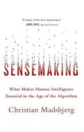 Sensemaking: The Power of the Humanities in the Age of the Algorithm - cena, porovnanie