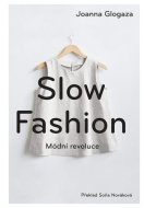 Slow fashion (Módní revoluce) - cena, porovnanie