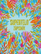 Supertelo - Zápisník - cena, porovnanie