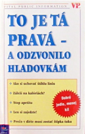 To je tá pravá-a odzvonilo hladovkám