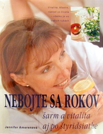 Nebojte sa rokov - Šarm a vitalita aj po štyridsia