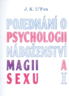 Pojednání o psychologii, magii a sexu 1 - cena, porovnanie