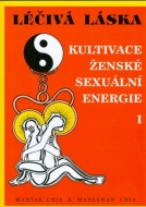 Léčivá láska 1 / Kultivace ženské sexuální energie - cena, porovnanie