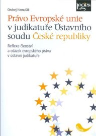 Právo Evropské unie v judikatuře Ústavního soudu ČR