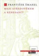 Mezi středověkem a renesancí - cena, porovnanie