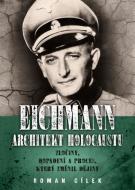 Eichmann: Architekt holocaustu - Zločiny - cena, porovnanie