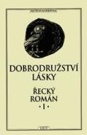 Dobrodružství lásky: Řecký román I. - cena, porovnanie