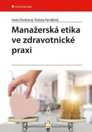 Manažerská etika ve zdravotnické praxi - cena, porovnanie