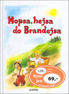 Hopsa, hejsa do Brandejsa - cena, porovnanie