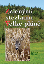 Zelenými stezkami Velké pláně