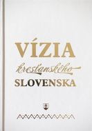 Vízia kresťanského Slovenska - cena, porovnanie