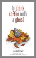 To drink coffee with a ghost - cena, porovnanie