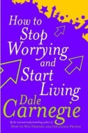 How to Stop Worrying and Start Living - cena, porovnanie
