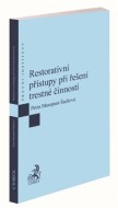 Restorativní přístupy při řešení trestné činnosti - cena, porovnanie