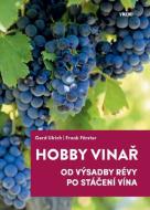 Hobby vinař - Od výsadby révy po stáčení vína - cena, porovnanie