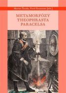 Metamorfózy Theofrasta Paracelsa - cena, porovnanie